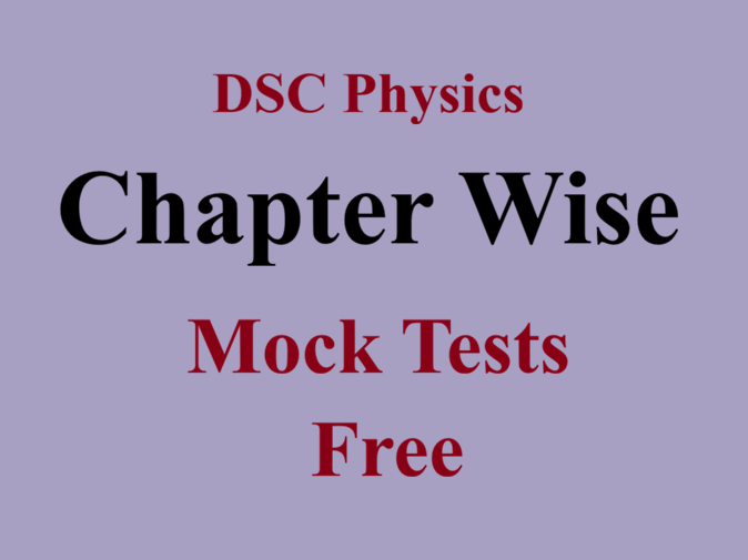 DSC Physics free Online Mock Tests Lesson Wise