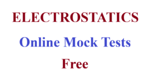 ELECTROSTATICS MOCK TEST - 1