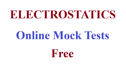Electrostatics Online Mock Tests