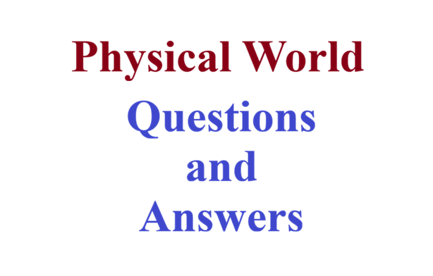 Physical World Question and Answers