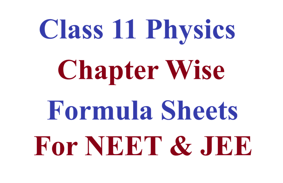 Class 11 Physics Lesson Wise Formula Sheet for NEET and JEE